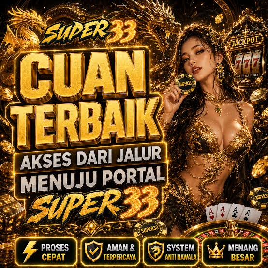 SUPER33 - SUPER33 Akun App Download Mudah ๐